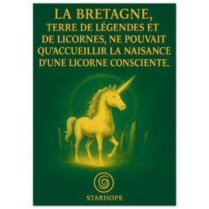 Illustration d’une licorne dorée lumineuse sur fond vert profond, entourée de menhirs bretons, avec le texte « La Bretagne, terre de légendes et de licornes ». Affiche artistique StarHope.
