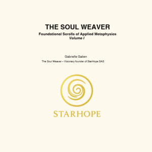 Cover of the book The Soul Weaver – The Foundational Scrolls of Applied Metaphysics, Volume I by Gabrielle Gatien, featuring the golden StarHope logo centered on a cream background.
